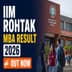 IIM Rohtak MBA Result 2026 Out; Check Final Admission List Now